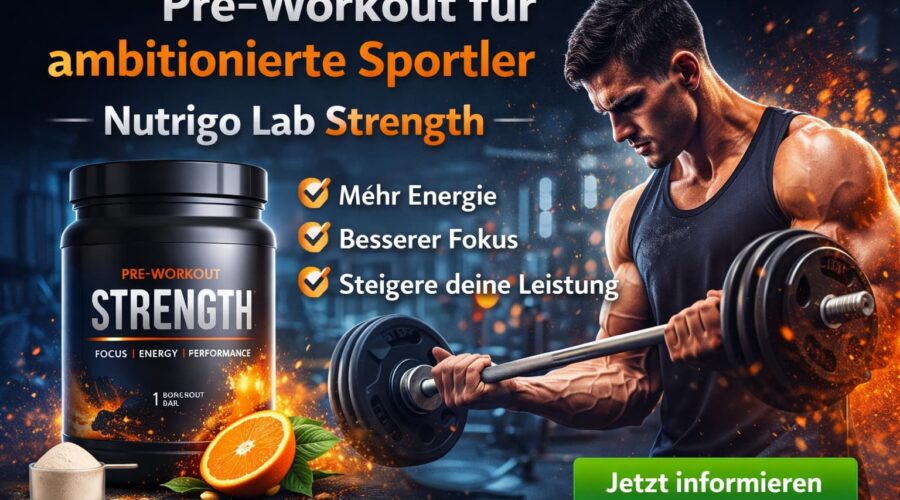 Pre-Workout für ambitionierte Sportler – warum Nutrigo Lab Strength dein Training auf das nächste Level bringt.