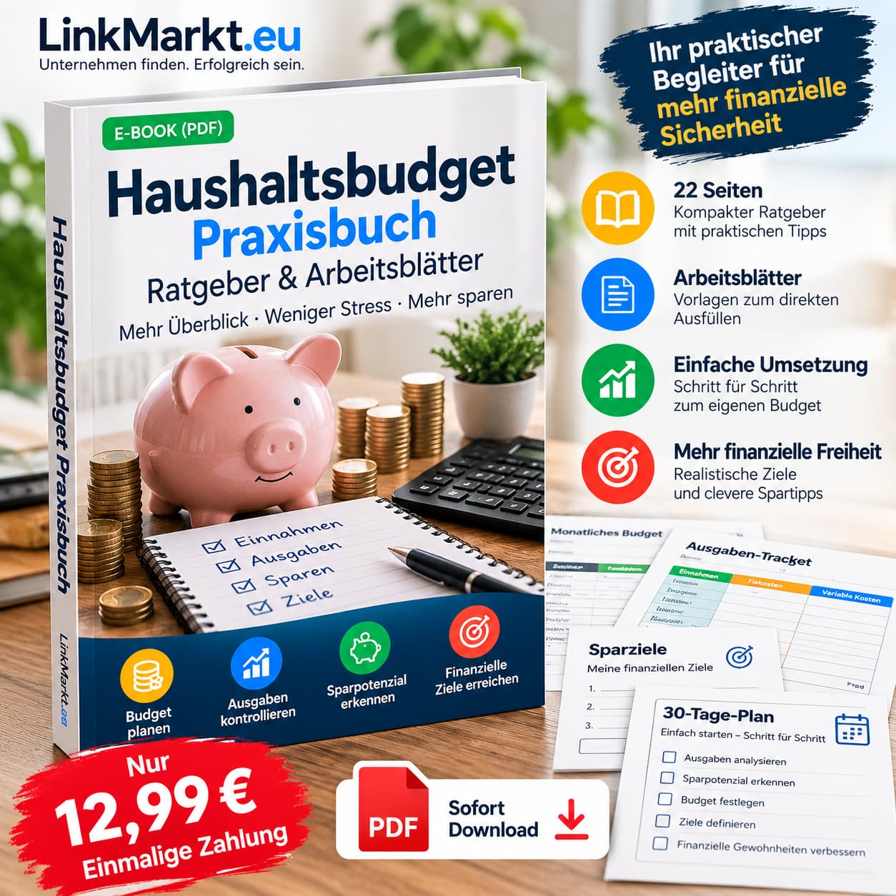 Haushaltsbudget Praxisbuch – E-Book als PDF mit 22 Seiten, praktischen Arbeitsblättern, Budgetplanung, Spartipps und 30-Tage-Plan für mehr Kontrolle über die Haushaltsfinanzen.