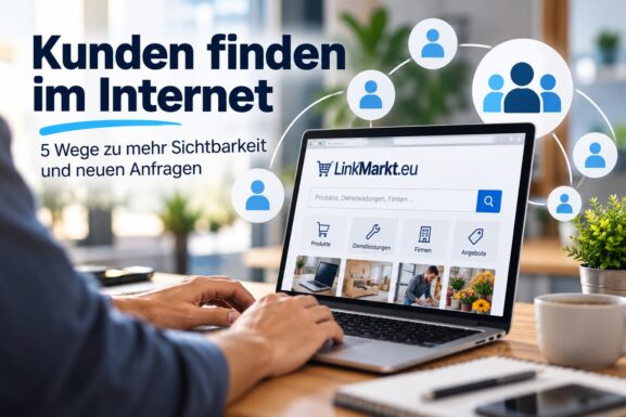 Kunden finden im Internet – LinkMarkt.eu hilft Unternehmen, online sichtbarer zu werden und neue Kunden zu gewinnen.