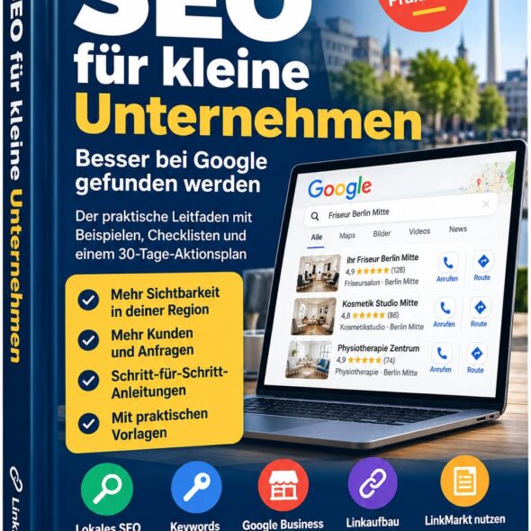 SEO für kleine Unternehmen – PDF-Ratgeber für lokale Suchmaschinenoptimierung, Google Business Profile und mehr Sichtbarkeit bei Google.